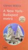 DEDIKÁLT-A New York–Budapest metró