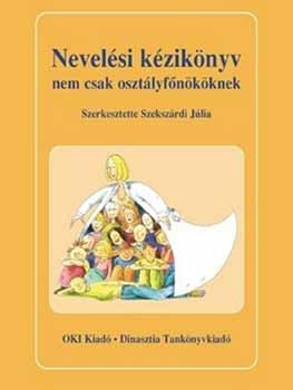 Nevelési kézikönyv nem csak osztályfőnököknek