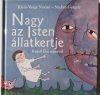 Nagy az Isten állatkertje