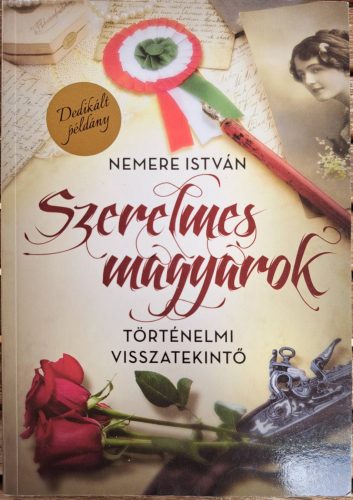 DEDIKÁLT - Nemere István: Szerelmes magyarok