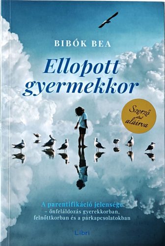 DEDIKÁLT - Bibók Bea: Ellopott gyermekkor