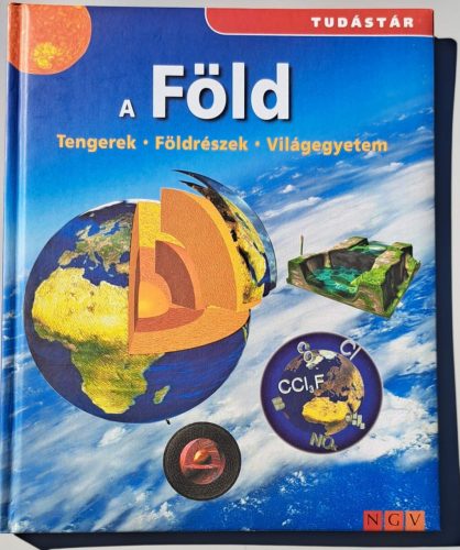 A Föld- Tengerek, földrészek, világegyetem