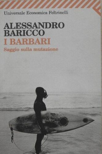 Alessandro Baricco: I barbari (olasz nyelvű)