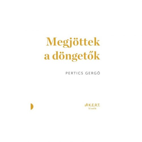 Pertics Gergő: Megjöttek a döngetők