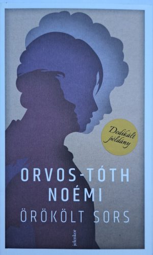 DEDIKÁLT - Orvos-Tóth Noémi: Örökölt sors