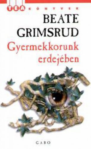 Gyermekkorunk erdejében