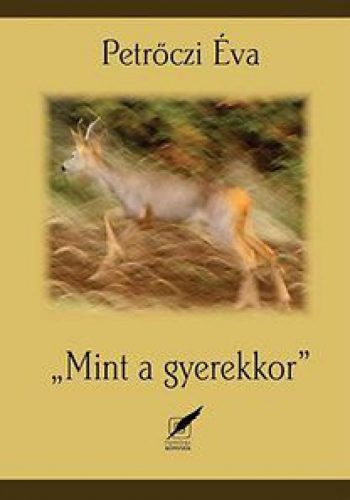 "Mint a gyerekkor"