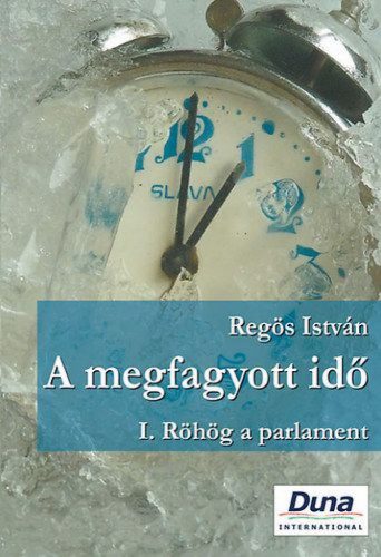 A megfagyott idő I. - Röhög a parlament