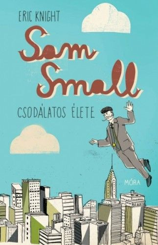 Sam Small csodálatos élete