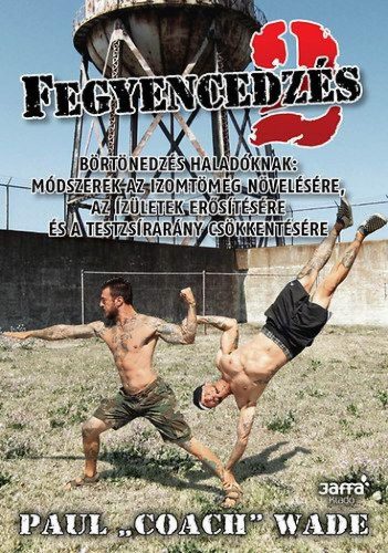 Fegyencedzés 2.