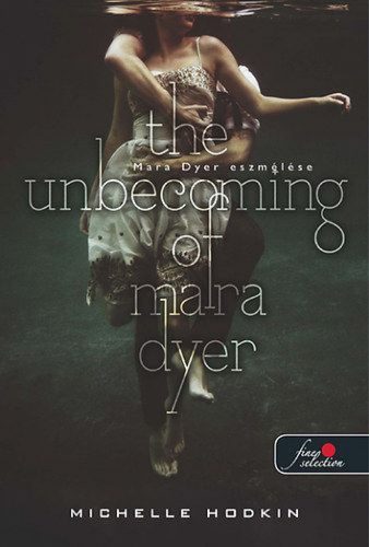 The unbecoming of Mara Dyer - Mara Dyer eszmélése