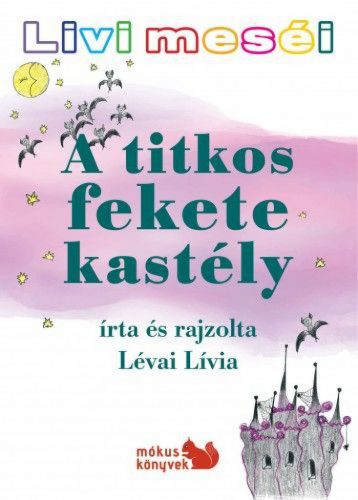 Livi meséi – A titkos fekete kastély