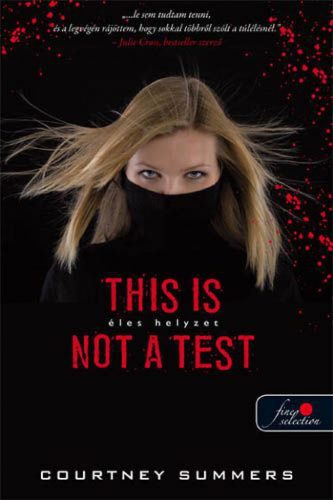 This is not a test - éles helyzet