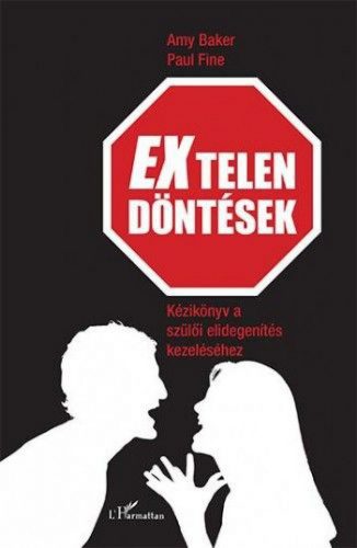 EXtelen döntések – Kézikönyv a szülői elidegenítés kezeléséhez