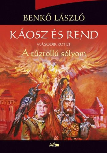 Káosz és rend II. - A tűztollú sólyom