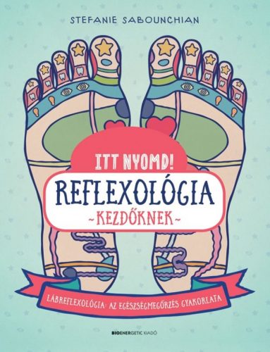 Itt nyomd! Reflexológia kezdőknek