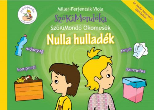 SzóKiMondó Ökomesék 1. Nulla hulladék