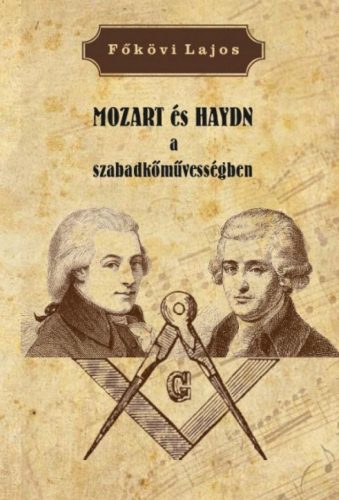 MOZART és HAYDN a szabadkőművességben