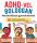 ADHD-vel boldogan - Munkafüzet gyerekeknek