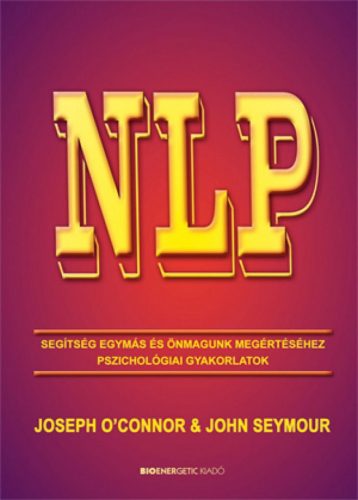 NLP - Segítség egymás és önmagunk megértéséhez