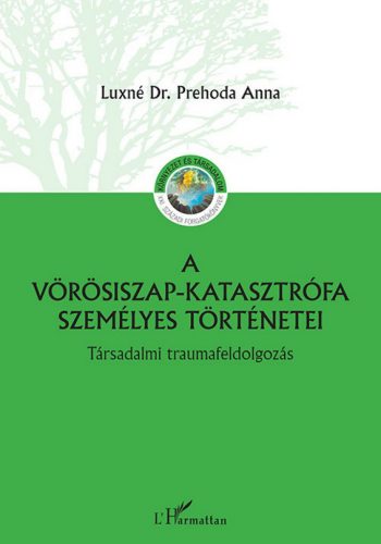 A vörösiszap katasztrófa személyes történetei