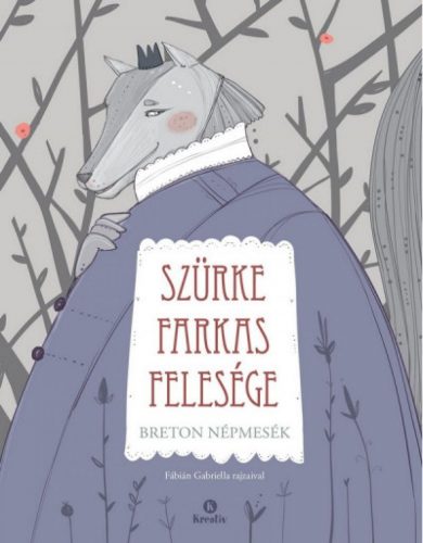 Szürke farkas felesége - Breton népmesék