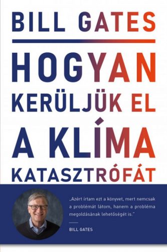 Hogyan kerüljük el a klímakatasztrófát? - Lehetőségeink a megoldást jelentő áttöréshez