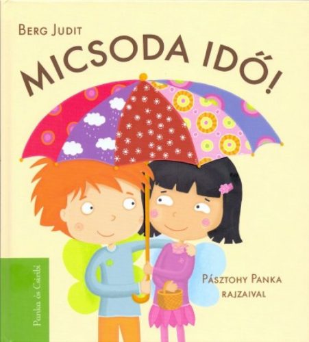 Micsoda idő! - Panka és Csiribí