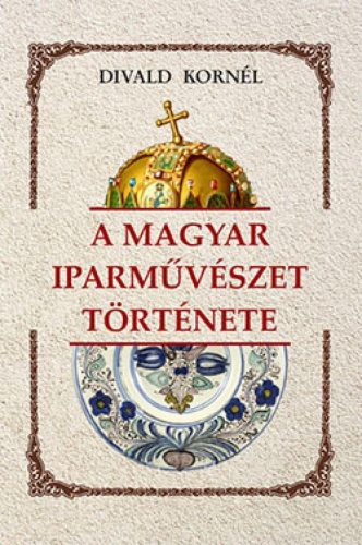 A magyar iparművészet története