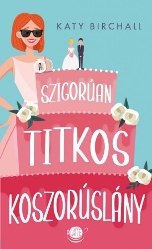 A szigorúan titkos koszorúslány