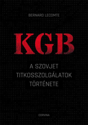 KGB – A szovjet titkosszolgálatok története