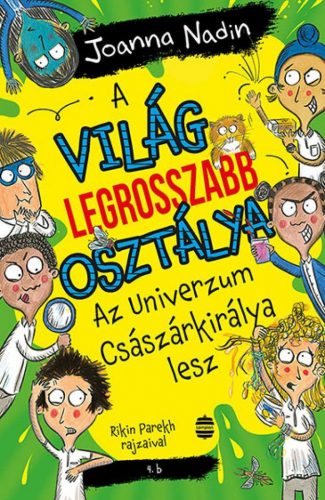 A világ legrosszabb osztálya Az Univerzum Császárkirálya lesz