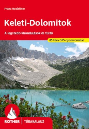 Keleti Dolomitok Rother Túrakalauz